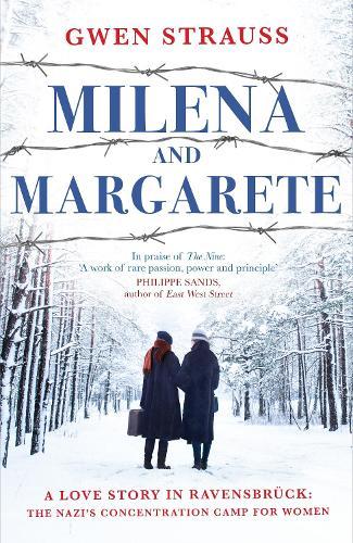 Milena and Margarete: A Love Story in Ravensbrück: The Nazi's Concentration Camp for Women  by Gwen Strauss at Abbey's Bookshop, 