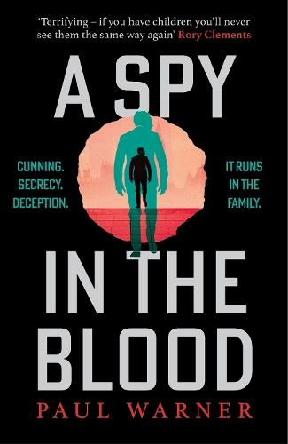 A Spy in the Blood: For fans of Slow Horses and Damascus Station, a gripping espionage thriller  by Paul Warner at Abbey's Bookshop, 