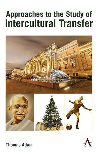 Approaches to the Study of Intercultural Transfer  by Thomas Adam at Abbey's Bookshop, 