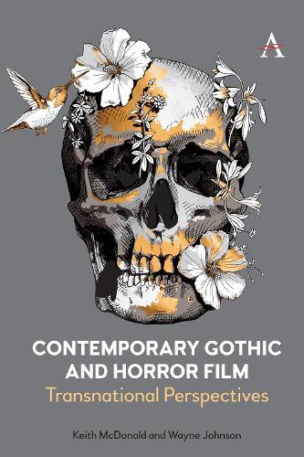 Contemporary Gothic and Horror Film: Transnational Perspectives  by Keith McDonald at Abbey's Bookshop, 