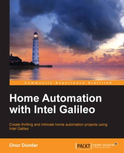 Home Automation with Intel Galileo  by Onur Dundar at Abbey's Bookshop, 