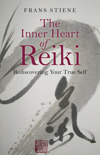 Inner Heart of Reiki, The – Rediscovering Your True Self  by Frans Stiene at Abbey's Bookshop, 