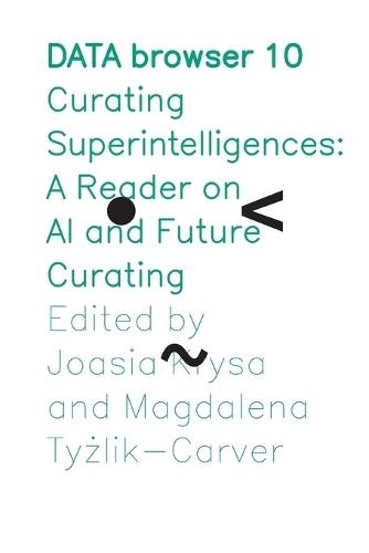 Curating Superintelligences: A Reader on AI and Future Curating