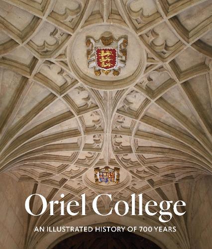Oriel College: An Illustrated History of 700 Years  by Oriel College at Abbey's Bookshop, 