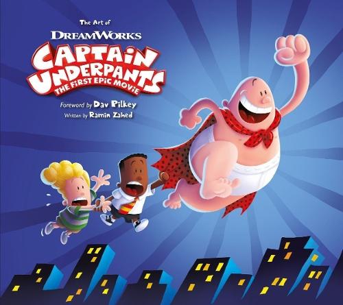 The Art of Captain Underpants The First Epic Movie  by Ramin Zahed at Abbey's Bookshop, 