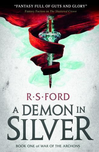 A Demon in Silver (War of the Archons)  by R. S. Ford at Abbey's Bookshop, 