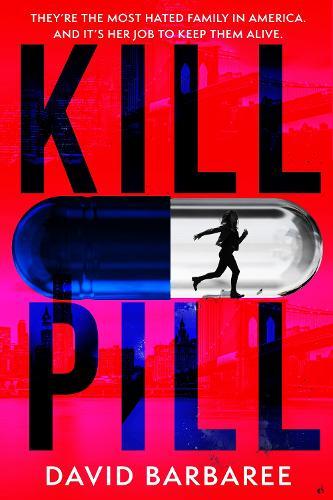 Kill Pill: The killer opioid crisis thriller  by David Barbaree at Abbey's Bookshop, 