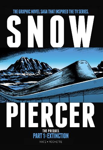 Snowpiercer: The Prequel: Part 1: Extinction (GN)  by Titan at Abbey's Bookshop, 