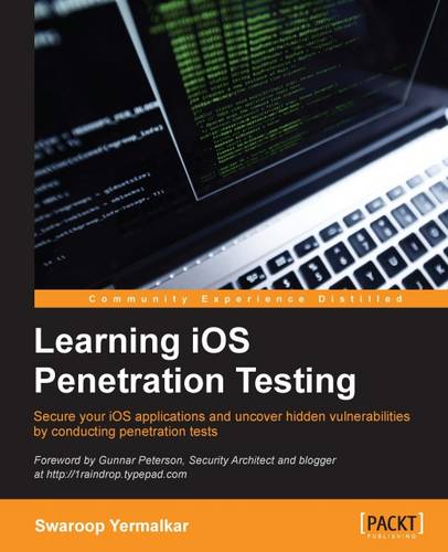 Learning iOS Penetration Testing  by Swaroop Yermalkar at Abbey's Bookshop, 