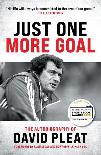 Just One More Goal: The Autobiography of David Pleat  by David Pleat at Abbey's Bookshop, 