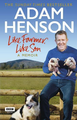 Like Farmer, Like Son  by Adam Henson at Abbey's Bookshop, 