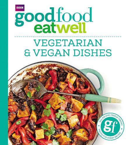 Good Food Eat Well: Vegetarian and Vegan Dishes  by Good Food Guides at Abbey's Bookshop, 