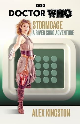 Doctor Who: Stormcage: A River Song Adventure  by Alex Kingston at Abbey's Bookshop, 