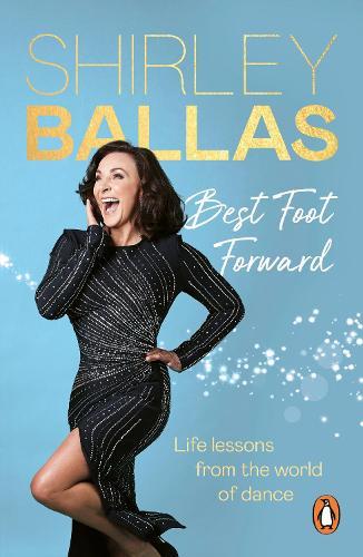 Best Foot Forward: Life lessons from the world of dance  by Shirley Ballas at Abbey's Bookshop, 