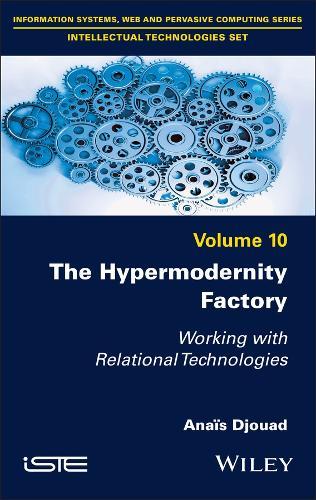The Hypermodernity Factory: Working with Relational Technologies  by Anais Djouad (EHESS, France) at Abbey's Bookshop, 