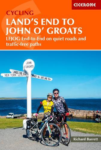 Cycling Land's End to John o' Groats: LEJOG end-to-end on quiet roads and traffic-free paths  by Richard Barrett at Abbey's Bookshop, 