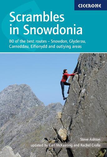 Scrambles in Snowdonia: 80 of the best routes - Snowdon, Glyders, Carneddau, Eifionydd and outlying areas  by Rachel Crolla at Abbey's Bookshop, 