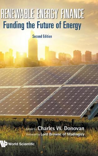 Renewable Energy Finance: Funding The Future Of Energy  by Charles W Donovan (Imperial College London, Uk) at Abbey's Bookshop, 