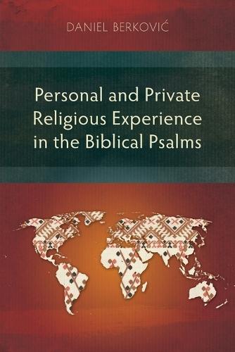 Personal and Private Religious Experience in the Biblical Psalms  by Daniel Berković at Abbey's Bookshop, 