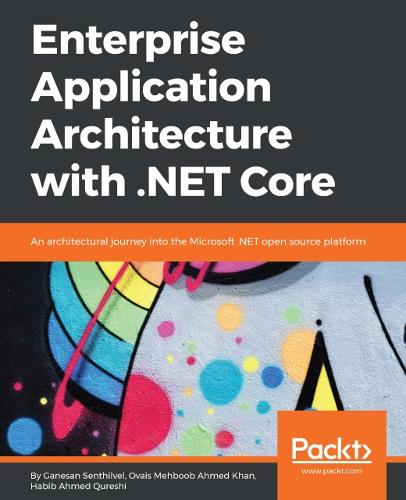 Enterprise Application Architecture with .NET Core  by Ganesan Senthilvel at Abbey's Bookshop, 