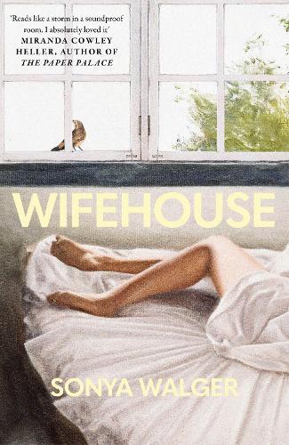 Wifehouse: A captivating, sharply resonant novel about a mother who chooses to leave  by Sonya Walger at Abbey's Bookshop, 