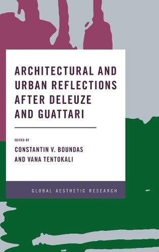 Architectural and Urban Reflections after Deleuze and Guattari  by Constantin V. Boundas at Abbey's Bookshop, 