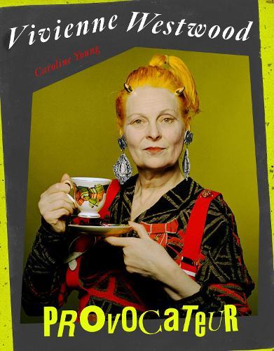 Vivienne Westwood: Provocateur  by Caroline Young at Abbey's Bookshop, 
