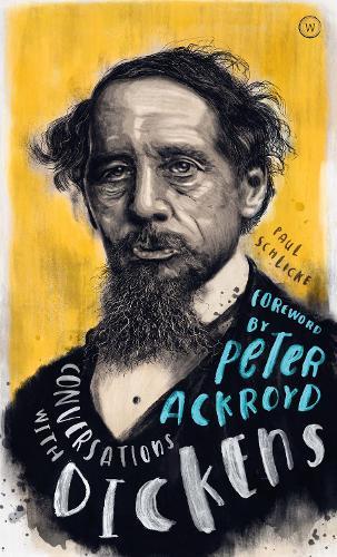 Conversations with Dickens: A Fictional Dialogue Based on Biographical Facts  by Paul Schlicke at Abbey's Bookshop, 