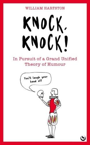 Knock, Knock: In Pursuit of a Grand Unified Theory of Humour  by William Hartston at Abbey's Bookshop, 