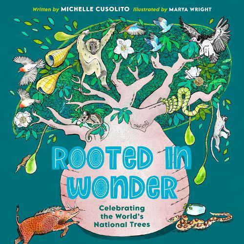 Rooted in Wonder: Celebrating the World's National Trees  by Michelle Cusolito at Abbey's Bookshop, 