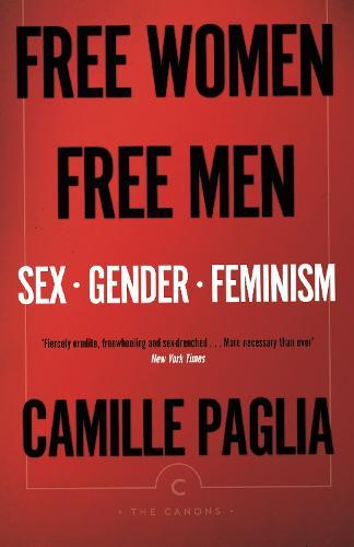 Free Women, Free Men: Sex, Gender, Feminism  by Camille Paglia at Abbey's Bookshop, 