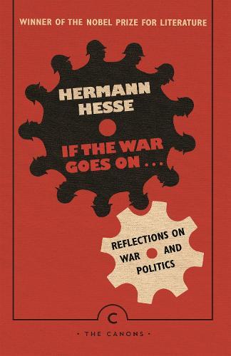 If the War Goes On... Reflections on War and Politics  by Hermann Hesse at Abbey's Bookshop, 