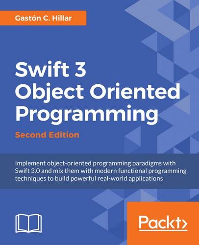 Swift 3 Object-Oriented Programming -