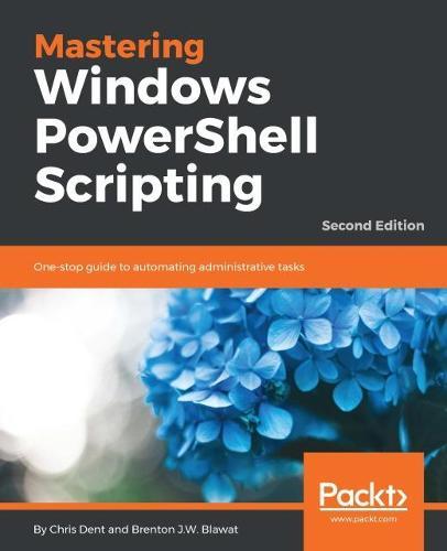 Mastering Windows PowerShell Scripting -  by Chris Dent at Abbey's Bookshop, 