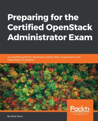 Preparing for the Certified OpenStack Administrator Exam  by Matt Dorn at Abbey's Bookshop, 