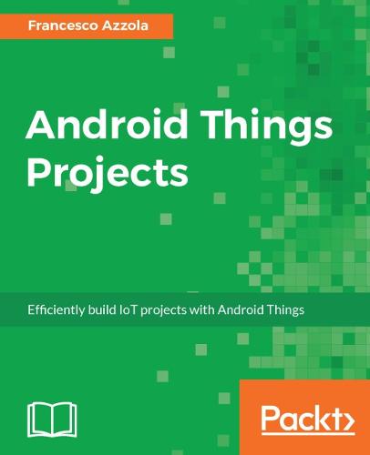Android Things Projects  by Francesco Azzola at Abbey's Bookshop, 