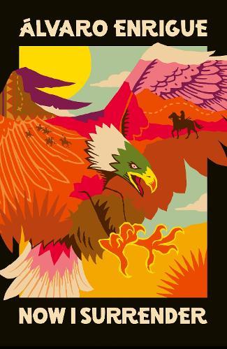 Now I Surrender  by Álvaro Enrigue at Abbey's Bookshop, 