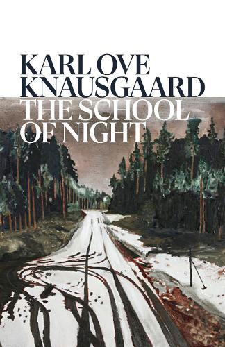 The School of Night  by Karl Ove Knausgaard at Abbey's Bookshop, 