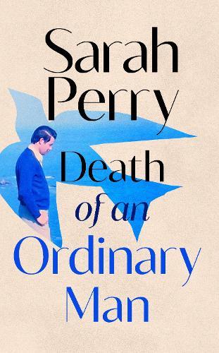 Death of an Ordinary Man  by Sarah Perry at Abbey's Bookshop, 