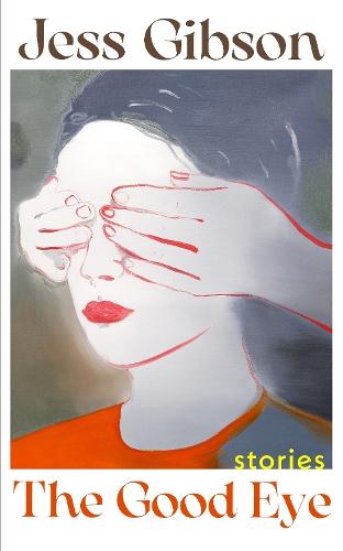 The Good Eye  by Jess Gibson at Abbey's Bookshop, 
