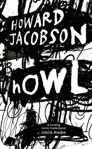 Howl  by Howard Jacobson at Abbey's Bookshop, 