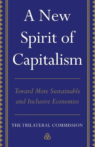 A New Spirit of Capitalism: Toward More Sustainable and Inclusive Economies