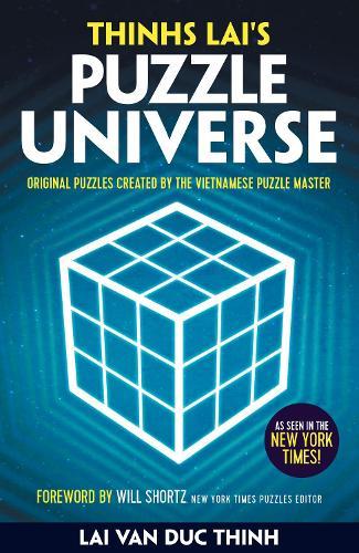 Thinh Lai's Puzzle Universe: Original Puzzles Created by the Vietnamese Puzzle Master  by Lai Van Duc Thinh at Abbey's Bookshop, 