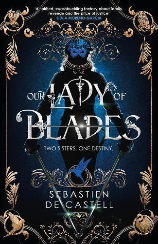 blue and black dress murder Our Lady of Blades: A Court Of Shadows Novel, Perfect For Fans Of Joe Abercrombie, Scott Lynch Richard Swan by Sebastien de Castell | 9781787471504 mid calf