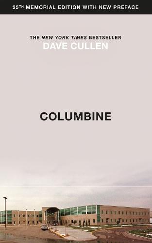 Columbine: 25th Anniversary memorial edition  by Dave Cullen at Abbey's Bookshop, 