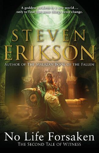 No Life Forsaken: The Second Tale of Witness  by Steven Erikson at Abbey's Bookshop, 