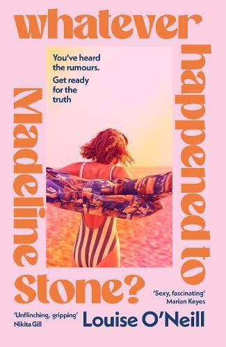 Whatever Happened to Madeline Stone?  by Louise O'Neill at Abbey's Bookshop, 