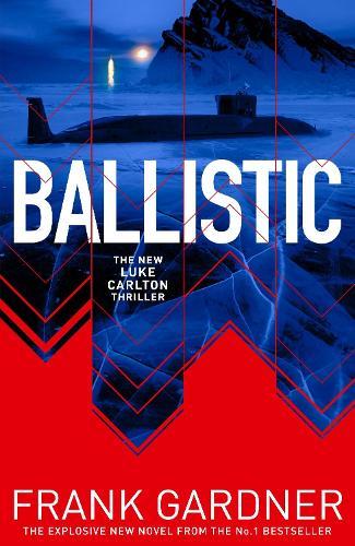 Ballistic  by Frank Gardner at Abbey's Bookshop, 