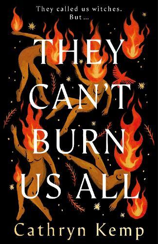 They Can't Burn Us All  by Cathryn Kemp at Abbey's Bookshop, 