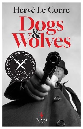 Dogs and Wolves  by Hervé Le Corre at Abbey's Bookshop, 